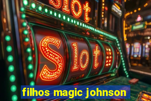 filhos magic johnson